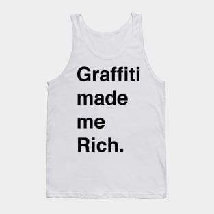 GRAFFITI MADE ME RICH Tank Top